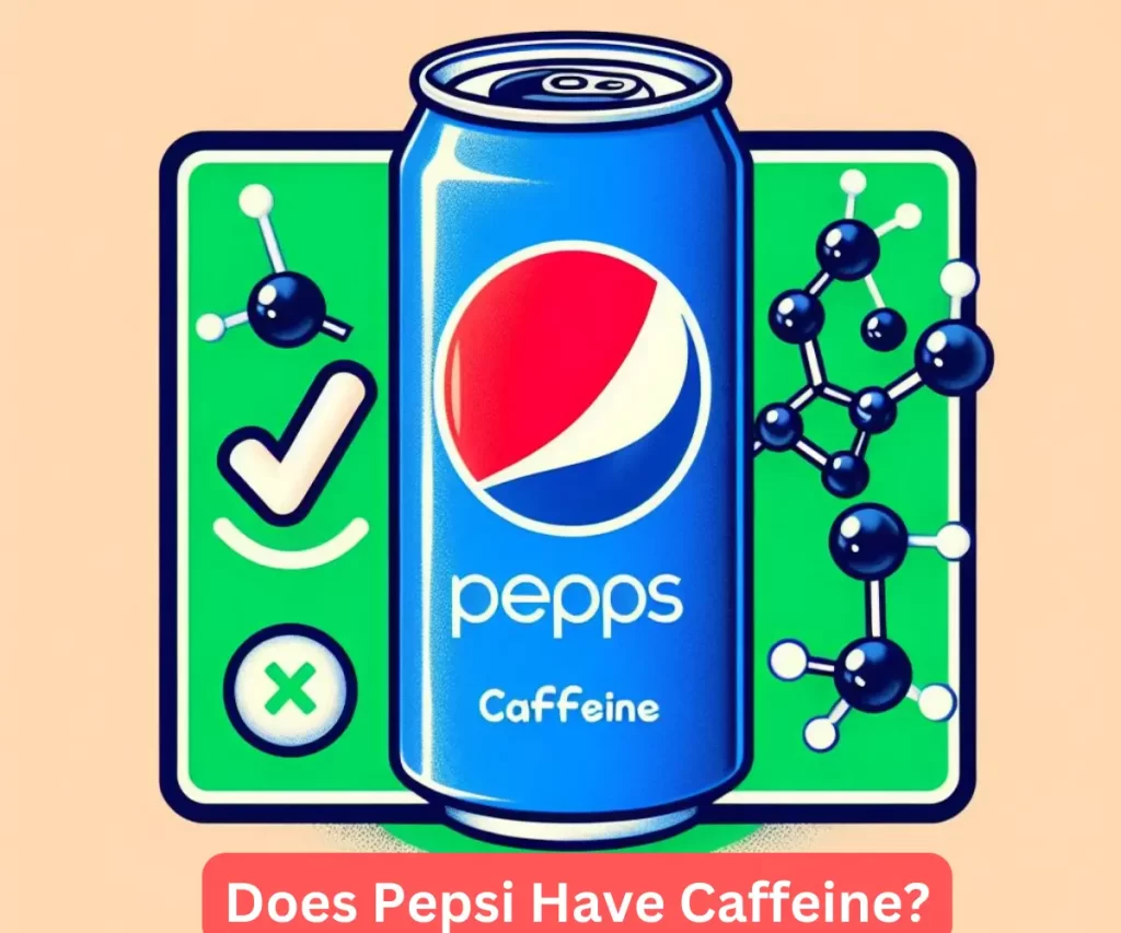 Does Pepsi Have Caffeine