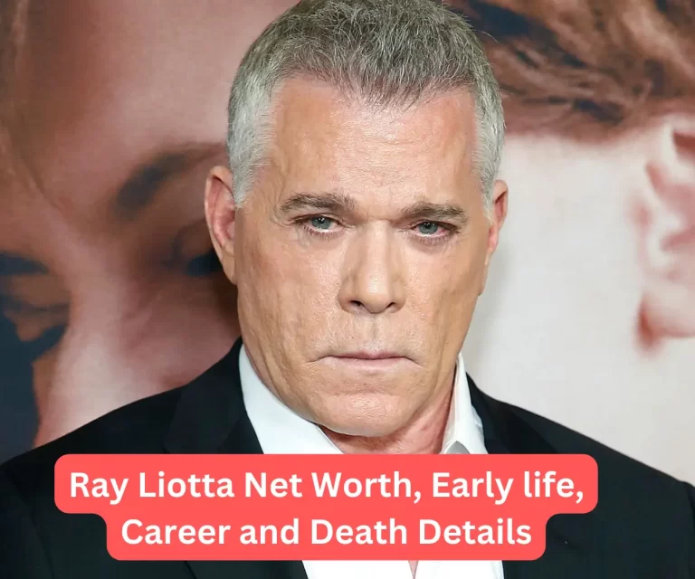 Ray Liotta Net Worth, Early life, Career and Death Details